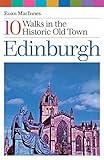 Edinburgh 10 Walks In The Historic Old Town