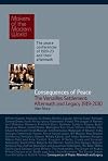 Consequences of Peace: The Versailles Settlement: Aftermath and Legacy 1919-2010