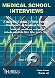 Medical School Interviews A Practical Guide To Help You Get That Place At Medical School Over 150 Questions Analysed Includes Minimulti Interviews