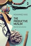 The Productive Muslim: Where Faith Meets Productivity