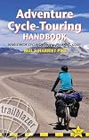 Adventure Cycle-Touring Handbook: Worldwide Route & Planning Guide (Trailblazer)