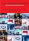 Class, Nation and Socialism: The Red Paper on Scotland 2014