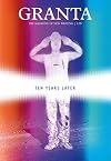 Granta 116: Ten Years Later