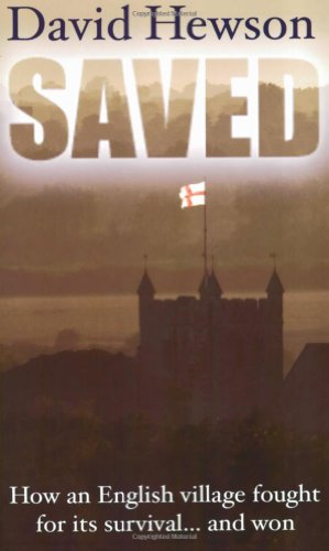 Saved: How an English Village Fought for Its Future... and Won book cover