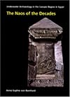 The Naos of the Decades: Underwater Archaeology in the Canopic region in Egypt (Oxford Centre for Maritime Archaeology Monograph)