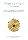 The Anglo-Saxon Cemetery at Butler's Field, Lechlade, Gloucestershire: Discussion and Synthesis v. 2 (Thames Valley Landscapes)