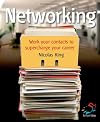 Networking: Work Your Contacts to Supercharge Your Career