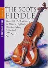 The Scots Fiddle: Tunes, Tales & Traditions Of The Western Highlands, Hebrides, Orkney & Shetland