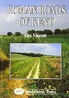 Roman Roads of Kent (Country Books)