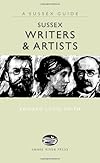 Sussex Writers & Artists (Sussex Guide)
