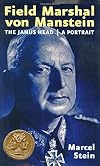 Field Marshal von Manstein: The Janus Head / A Portrait