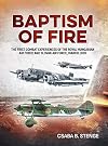Baptism of Fire: The First Combat Experiences of the Royal Hungarian Air Force and Slovak Air Force, March 1939