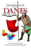 Xenophobes Guide To The Danes