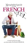 Xenophobe's Guide to the French