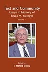 Text and Community, Vol. 1: Essays in Memory of Bruce M. Metzger (New Testament Monographs)