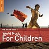 Rough Guide Music : World Music for Children [sound recording]