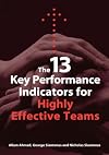 The 13 Key Performance Indicators for Highly Effective Teams