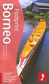 Borneo, 2nd: Tread Your Own Path (Footprint - Travel Guides)