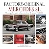 Factory Original Mercedes SL: The Originality Guide to Mercedes-Benz SL Models, 1963-2003