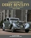 Coachwork on Derby Bentleys: 3.5-litre, 4.25-litre & Mark V, 1933-1940