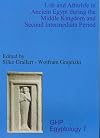 Life and Afterlife in Ancient Egypt during the Middle Kingdom and Second Intermediate Period (Ghp Egyptology)