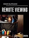 Susan Macwilliam: Remote Viewing