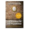 The Freedom of Self Forgetfulness: The Path to True Christian Joy