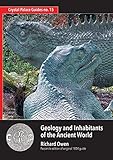 Geology and Inhabitants of the Ancient World: Richard Owen's 1854 Guide to Crystal Palace Dinosaurs. Facsimile (Crystal Palace Guides)
