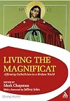 Living the Magnificat : affirming Catholicism in a broken world