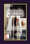 Scarf or Stole at Ordination? A Plea for the Evangelical Conscience