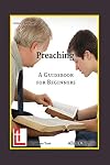 Preaching: A Guidebook for Beginners (Latimer Briefings)