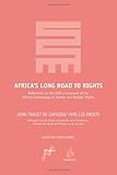 Africas Long Road To Rights Reflections On The 20th Anniversary Of The African Commission On Human And Peoples Rights
