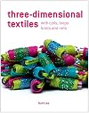 Three-Dimensional Textiles with Coils, Loops, Knots and Nets