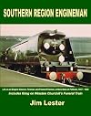 Southern Region Engineman: Life as an Engine Cleaner, Fireman and Passed Fireman, at Nine Elms at Feltham, 1957-1966 Includes Firing on Winston Churchill's Funeral Train