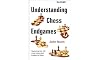Understanding Chess Endgames
