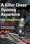 A Killer Chess Opening Repertoire - new enlarged edition