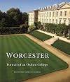 Worcester: Portrait of an Oxford College