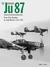 Junkers Ju87: From Dive-Bomber to Tank-Buster 1935-1945