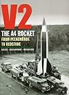 V2 - The A4 Rocket from Peenemunde to Redstone
