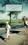 In the Wake of the Raj: Travels in 1950s India