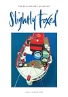 Slightly Foxed 22: Don't Give Up the Day Job