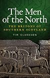 The Men of the North: The Britons of Southern Scotland