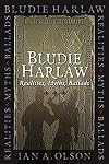 Bludie Harlaw: Realities, Myths, Ballads