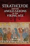 Strathclyde and the Anglo-Saxons in the Viking Age
