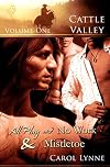 Cattle Valley, Vol. 01: All Play and No Work [and] Mistletoe