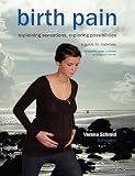 Birth Pain Explaining Sensations Exploring Possibilities 2nd Ed
