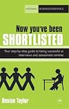 Now you've been shortlisted: Step by step, your guide to being successful at interviews and assessment centres (Harriman Business Essentials)
