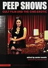 Peep Shows: Cult Film and the Cine-Erotic