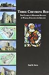 Three Chevrons Red: The Clares: a Marcher Dynasty in Wales, England and Ireland