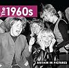The 1960s (Twentieth Century Britain in Pictures) (Twentieth Century in Pictures)